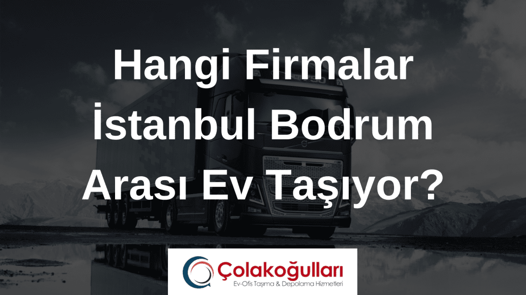 Istanbul Bodrum Arasi Ev Tasima Kac TLdir 1
